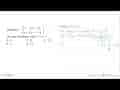 Diketahui 1/3x-1/2y=1 1/6 1/2x+1/4y=-1 1/4. Dengan demikian