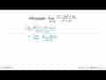 Hitunglah: lim x->0 (x^3-3x^2+6x)/(x^2+2x)