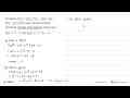 Tentukan P(x)+Q(x), P(x)-Q(x), dan P(x):Q(x) dari suku