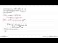 Grafik fungsi T(x)=2x^3+(9/2 a x^2)-4bx+5 akan selalu turun