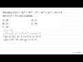 Diketahui f(x)=3x^6-9x^5-x^4-4x^3+px^2-4x+4 dan f(x)=19,