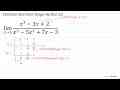 5. limit x -> 1 (x^3 - 3x^2 + 2)/(x^3 - 5x^2 + 7x - 3)