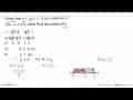 Given that y=2x-1. If x is solution of akar(4-x)>akar(x),