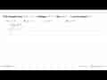 Pada fungsi linear f =(x) ax + b dengan f (1) = 0 dan f