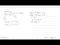 Akar-akar dari 2log^2 x-15 2log x^(1/3)+6=0 adalah x1 dan