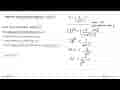 Bagaimana bentuk invers dari fungsi f(x)=((3)/(2x-5))^4 ?