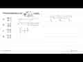 Bentuk sederhana dari (4x^2 - 9)/(2x^2 - 3x - 9) adalah...