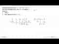 Diketahui polinomial p(x)=x^4+2x^3-6x^2+nx+8. Jika sisa