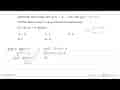 Diberikan dua fungsi real f(x)=x^2-2|x| dan g(x)=x^2+1.