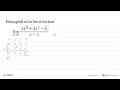 Hitunglah nilai limit berikut:lim x -> 0 3 x^3+2 x^2-5/x-1