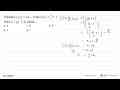 Diketahui f(x)=2x-8 dan g(x)=x/(2+1) Nilai (fog)^-1(1)