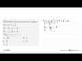 Diketahui sistem persamaan berikut: 2x + y + z = 1 4x - 2y