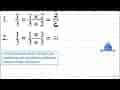 1. (1)/(3)=(1 x 2)/(3 x 2)=(..)/(..) 2. (1)/(3)=(1 x 3)/(3