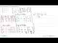 Selesaikan dengan metode eliminasi Gauss. 1/x+1/y+1/z=5