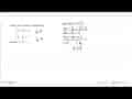 Solusi dari sistem persamaan, 2/x + 3/y = 12 3/x - 1/y = 7