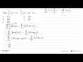 Nilai sigma a=7 12 (a^2+4)-sigma a=1 6 (a^2+4a-5)=