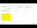 Diketahui: A = (2x^3 x y^(-2))^(-2) B = (2x^2 x