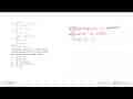 (i) akar(x^2-1)+2|x-1|-5<y x^2-3x+2>y (ii) x^2+7x-8>=y