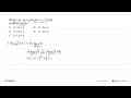 Jika f(x)=x^2+2x+3 dan g(x)=x+1, fungsi komposisi