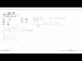 lim x -> 3 2 x^2-18/(akar(x^2+7)-4)=...A. -tak hingga D. 16