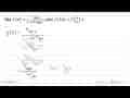 Jika f(x) = (4logx)/(1-2x^4 log x), nilai f92a)+f(a/2)=