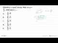 Diketahui a sudut lancip. Nilai sin a = 2/3, nilai cos a =