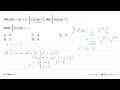 Jika f(x)=ax+b; integral 0 1 f(x) dx=1, dan integral 1 2