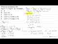 Himpunan penyelesaian dari x log 2+1>=x log (x^2-2x+4)