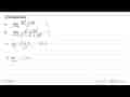 Selesaikanlah. a. lim x->0 (2x^2+3x)/x b. lim x->0