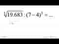 (19.683)^(1/3) : (7 - 4)^2 = ...