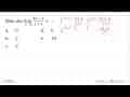 Nilai dari lim x -> 3 (8x - 6)/(x + 3) =...