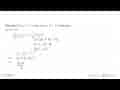 Diketahui f(x)=3 x^2-6 dan g(x)=3 x-19 . Tentukan (g o