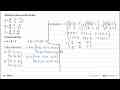 Diketahui matriks-matriks berikut: A = (2 -1 3 1 4 -2) B =