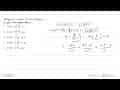 Jika f(x)=4x+6, g(x)=x/(x-1) ; x=/=1, dan h(x)= (fog)(x),