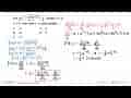 Jika lim x->b 4-akar (a(x+b)/(b-x)=1/4, dengan a<0, b<0,