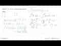 Jika hasil integral 1 p (5-2x) dx=0 , nilai p yang memenuhi