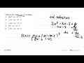 Hasil dari integral(8x-6)(2x^2-3x-2)^3. dx adalah ..