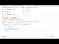 Grafik fungsi f(x)=x(6-x)^2 akan naik dalam interval ....