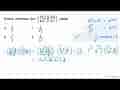 Bentuk sederhana dari ( 3x^2y / 8xy^3 ) ( 24y / 9x^4 )