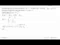 Diketahui akar-akar persamaan kuadrat 2x^2 -4x + 1 = 0