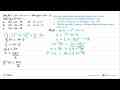 Jika f(x^2-3x-4)=x-1 dan g(x)=2x-3maka (gof)^(-1)(x)= ....