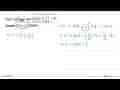 Nilai tertinggi dari g(x)=(1/3)^x +4 dengan 0<=x<=3 adalah