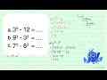 a. 3^3 - 12 = ... b. 9^3 - 3^3 = ... c. 7^3 - 6^3 = ...
