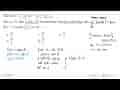 Diketahui integral f(x) dx=ax^2+bx+c Dan a=/=0. Jika a,