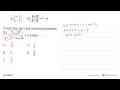 Jumlah akar-akar yang memenuhi persamaan [2x-1 2 x+2 x+2|=