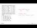 Diketahui data potensial elektrode berikut: Ag+(aq) + e^-