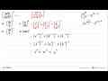 ((2a^5 b)/(16a^2 b^4))^-1 = ... a. (2b/a)^3 b. (2a/b)^3 c.