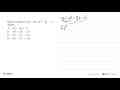 Hasil penjabaran dari -3p(-2p^2 + (5/3)p - 7) adalah ... A.