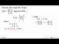 Domain dan range dari fungsi f(x)=(2x+1)/(x+3) dipenuhi