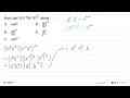 Hasil dari (a^3 b^(-2))(a^(-2) b^3)^(-3) adalah . . . .